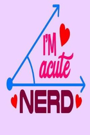 Cover of I'm Acute Nerd