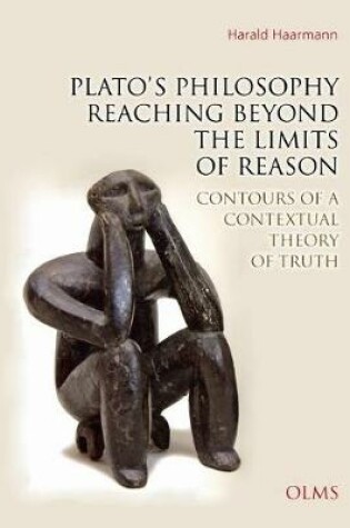 Cover of Plato's Philosophy Reaching Beyond the Limits of Reason
