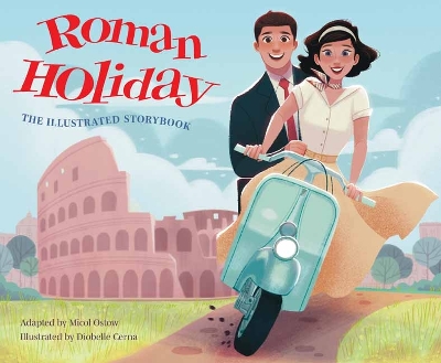 Book cover for Roman Holiday: The Illustrated Storybook