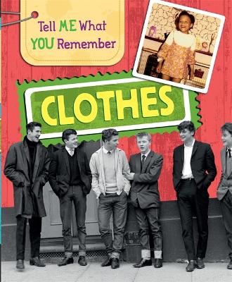 Cover of Tell Me What You Remember: Clothes