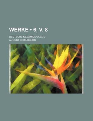 Book cover for Werke (6, V. 8); Deutsche Gesamtausgabe