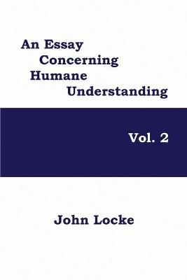 Book cover for An Essay Concerning Humane Understanding, Volume 2