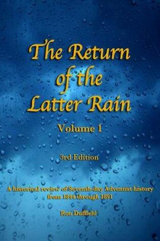 Cover of The Return of the Latter Rain, Volume 1, 3rd Edition
