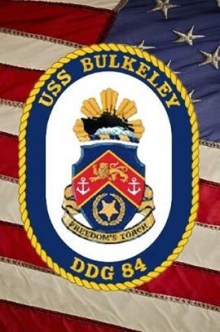 Cover of U S Navy Destroyer USS Bulkeley (DDG-84) Badge Crest Journal