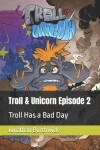 Book cover for Troll & Unicorn Episode 2