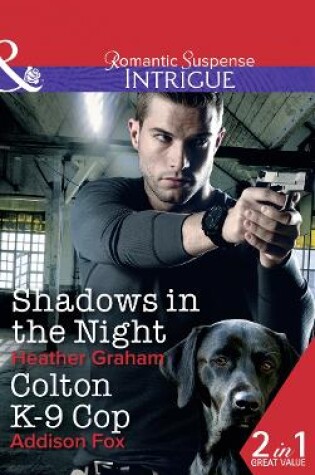 Cover of Shadows In The Night / Colton K-9 Cop