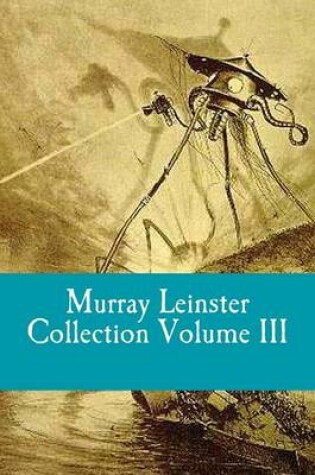 Cover of Murray Leinster Collection Volume III
