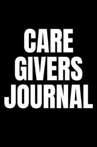 Cover of Care Givers Journal