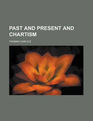 Book cover for Past and Present and Chartism