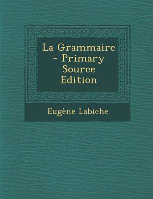 Book cover for La Grammaire - Primary Source Edition