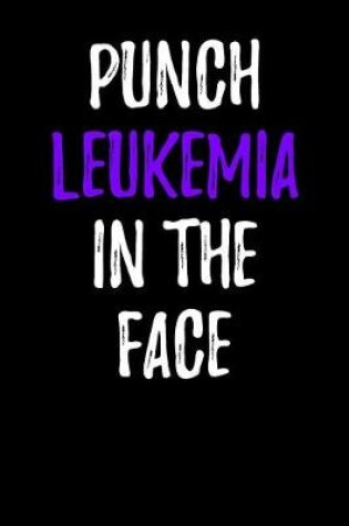 Cover of Punch Leukemia in the Face