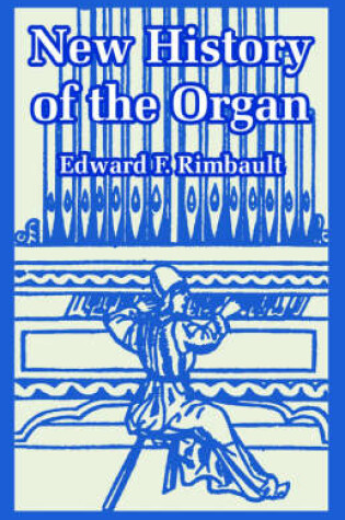 Cover of New History of the Organ