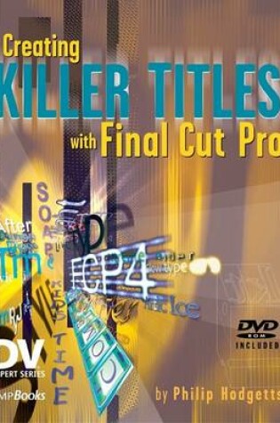 Cover of Creating Killer Titles with Final Cut Pro