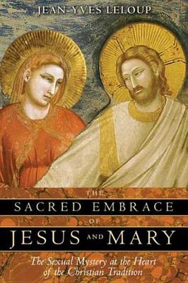 Book cover for The Sacred Embrace of Jesus and Mary