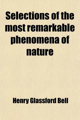 Book cover for Selections of the Most Remarkable Phenomena of Nature