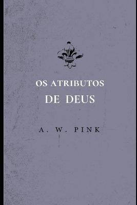 Book cover for Os Atributos de Deus