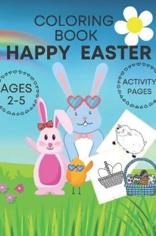 Cover of Happy Easter coloring book activity pages ages 2-5