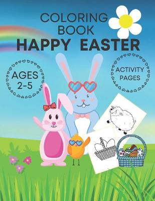 Cover of Happy Easter coloring book activity pages ages 2-5