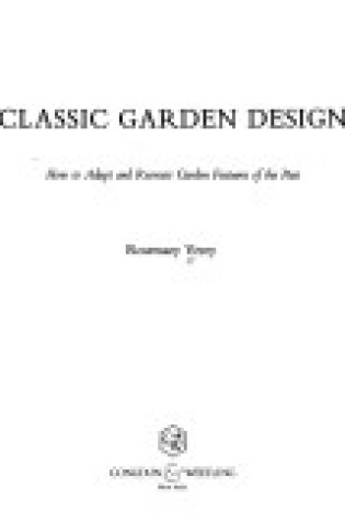 Cover of Classic Garden Design