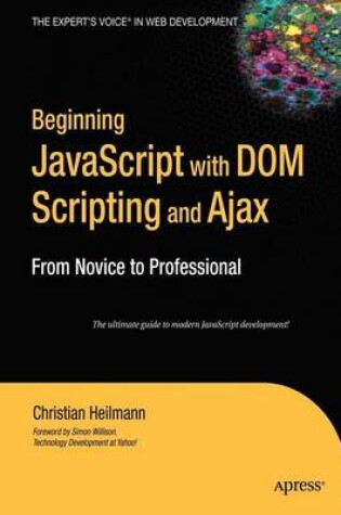 Cover of Beginning JavaScript with Dom Scripting and Ajax: From Novice to Professional