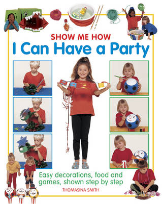 Book cover for Show Me How: I can Have a Party