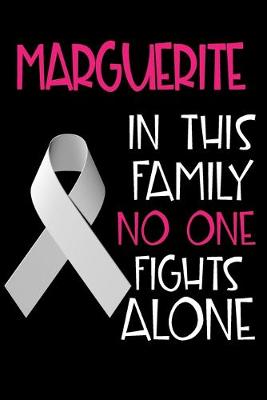 Book cover for MARGUERITE In This Family No One Fights Alone