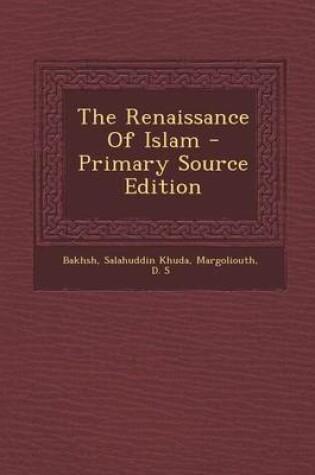 Cover of The Renaissance of Islam - Primary Source Edition