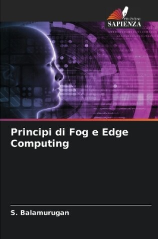 Cover of Principi di Fog e Edge Computing