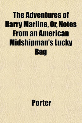 Book cover for The Adventures of Harry Marline, Or, Notes from an American Midshipman's Lucky Bag