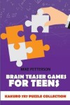 Book cover for Brain Teaser Games For Teens