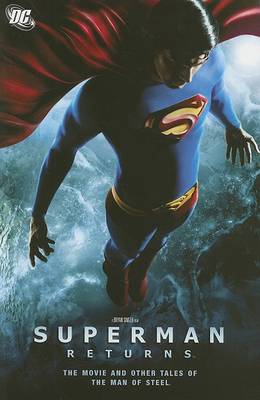 Book cover for Superman Returns: The Movie & Other Tales of the Man of Steel