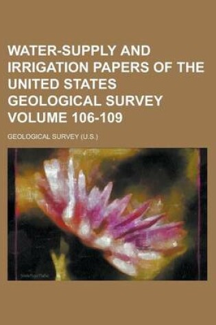Cover of Water-Supply and Irrigation Papers of the United States Geological Survey Volume 106-109