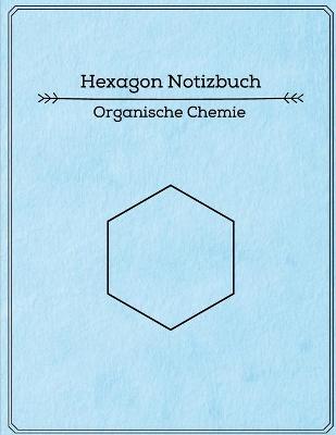 Book cover for Hexagon Notizbuch - Organische Chemie