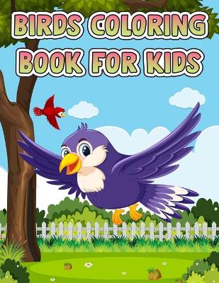 Book cover for Birds Coloring Book For Kids Ages 4-8