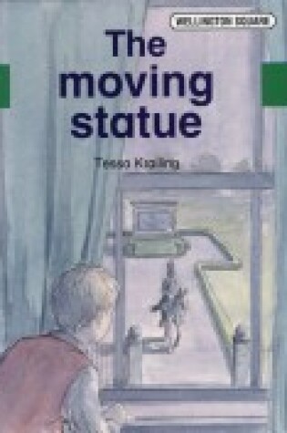 Cover of Wellington Square Level 2 Set A - The Moving Statue