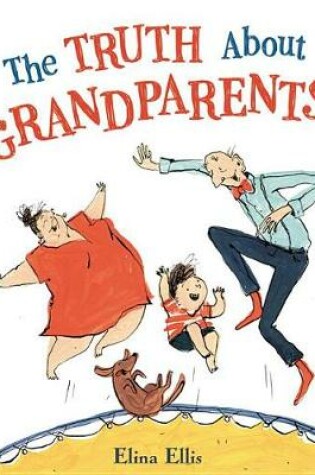 Cover of The Truth about Grandparents