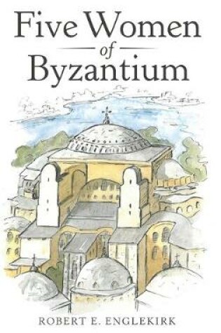 Cover of Five Women of Byzantium