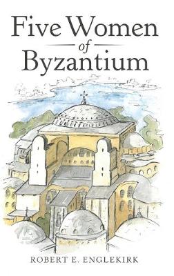 Book cover for Five Women of Byzantium