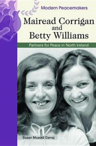 Cover of Mairead Corrigan and Betty Williams: Partners for Peace in North Ireland. Modern Peacemakers.