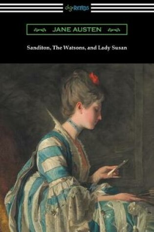 Cover of Sanditon, The Watsons, and Lady Susan