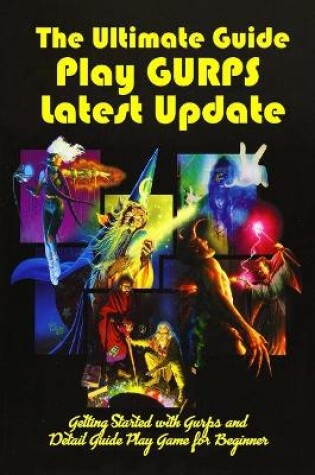 Cover of The Ultimate Guide Play GURPS Latest Update