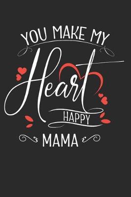 Book cover for You Make My Heart Happy Mama