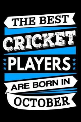 Cover of The Best Cricket Players Are Born In October Journal