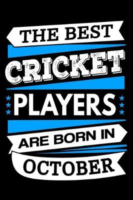 Book cover for The Best Cricket Players Are Born In October Journal