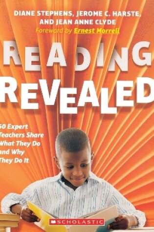 Cover of Reading Revealed: 50 Expert Teachers Share What They Do and Why They Do It