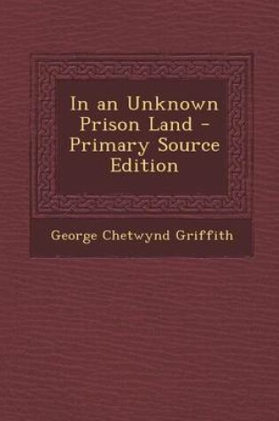 Cover of In an Unknown Prison Land - Primary Source Edition