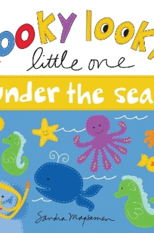Cover of Looky Looky Little One Under the Sea