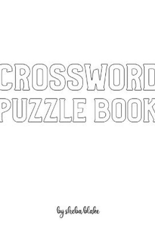 Cover of Crossword Puzzle Book - Medium - Create Your Own Doodle Cover (8x10 Softcover Personalized Puzzle Book / Activity Book)