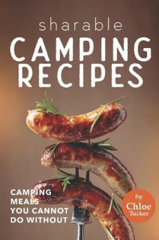 Cover of Sharable Camping Recipes