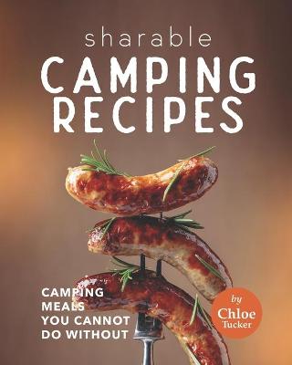 Book cover for Sharable Camping Recipes